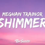 Meghan Trainor - Shimmer