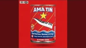 Khalil Harrison, Benzoo & AI Xapo – Ama Tin ft. Xduppy, Ceeka RSA, Sheloveskamo & Tyler ICU