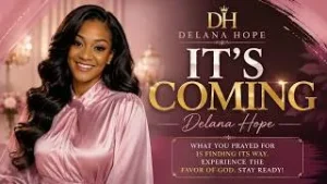 Delana Hope – It's Coming