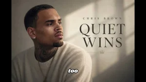 Chris Brown – Quiet Wins