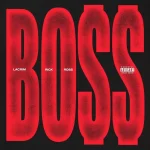 Lacrim – BOSS Ft. Rick Ross