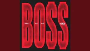 Lacrim – BOSS Ft. Rick Ross