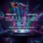 Jennifer Lopez, David Guetta & Gabito Ballesteros – Sálvame Hoy