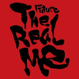 Future – THE REAL ME Album
